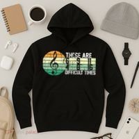 These Are Difficult Times Music Sheet Funny Band Gift Orchestra Musical Gift Hoodie thumb 3