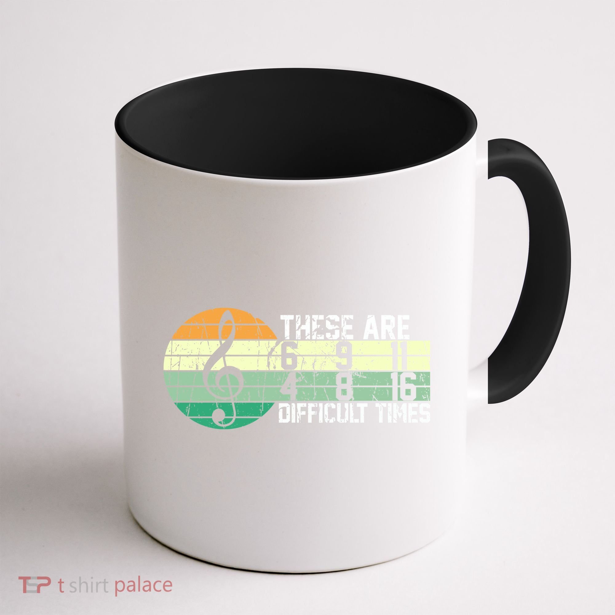 These Are Difficult Times Music Sheet Funny Band Gift Orchestra Musical Gift Coffee Mug