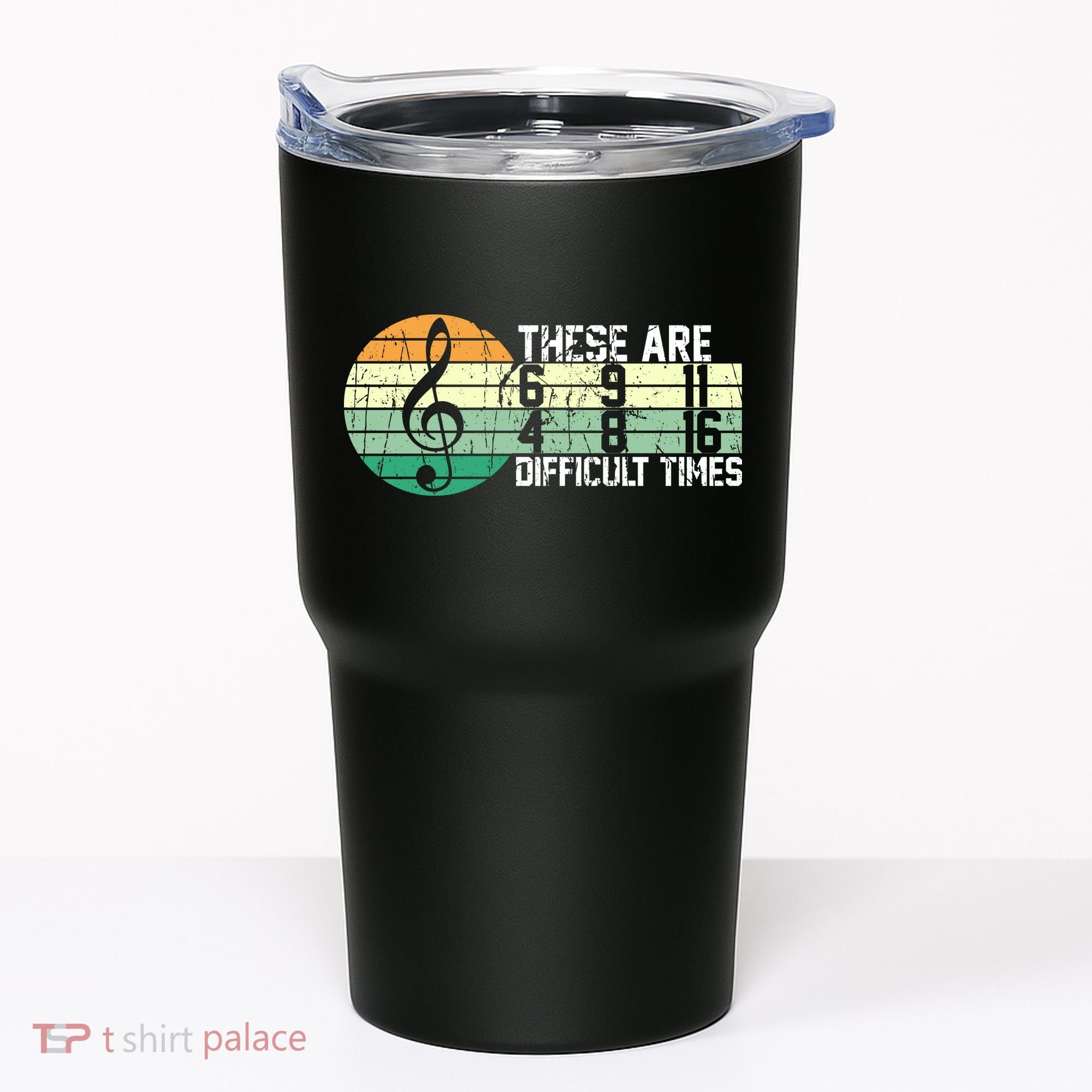 These Are Difficult Times Music Sheet Funny Band Gift Orchestra Musical Gift Tumbler