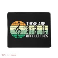 These Are Difficult Times Music Sheet Funny Band Gift Orchestra Musical Gift Mousepad thumb 0