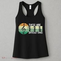 These Are Difficult Times Music Sheet Funny Band Gift Orchestra Musical Gift Women's Tank Top thumb 3