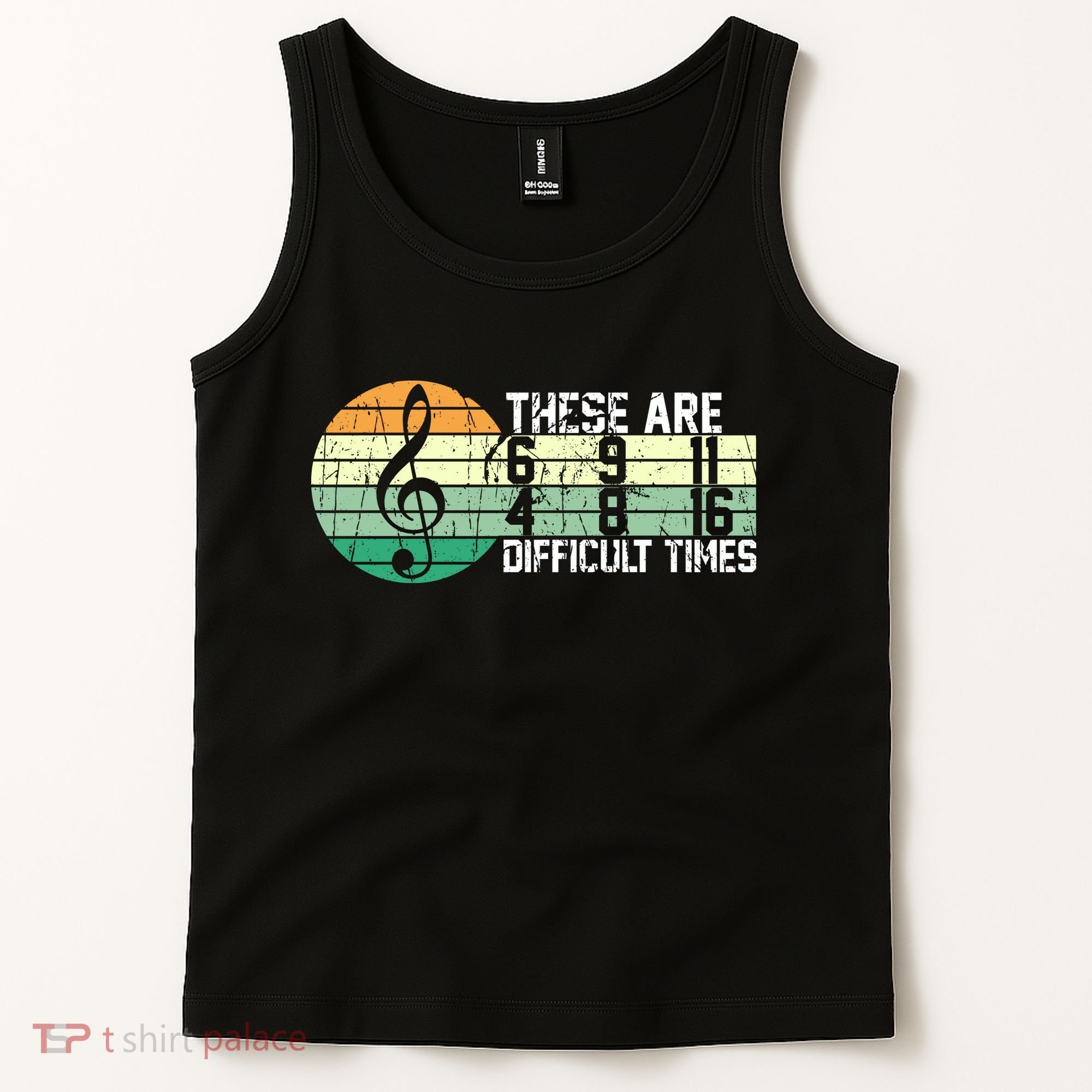 These Are Difficult Times Music Sheet Funny Band Gift Orchestra Musical Gift Tank Top