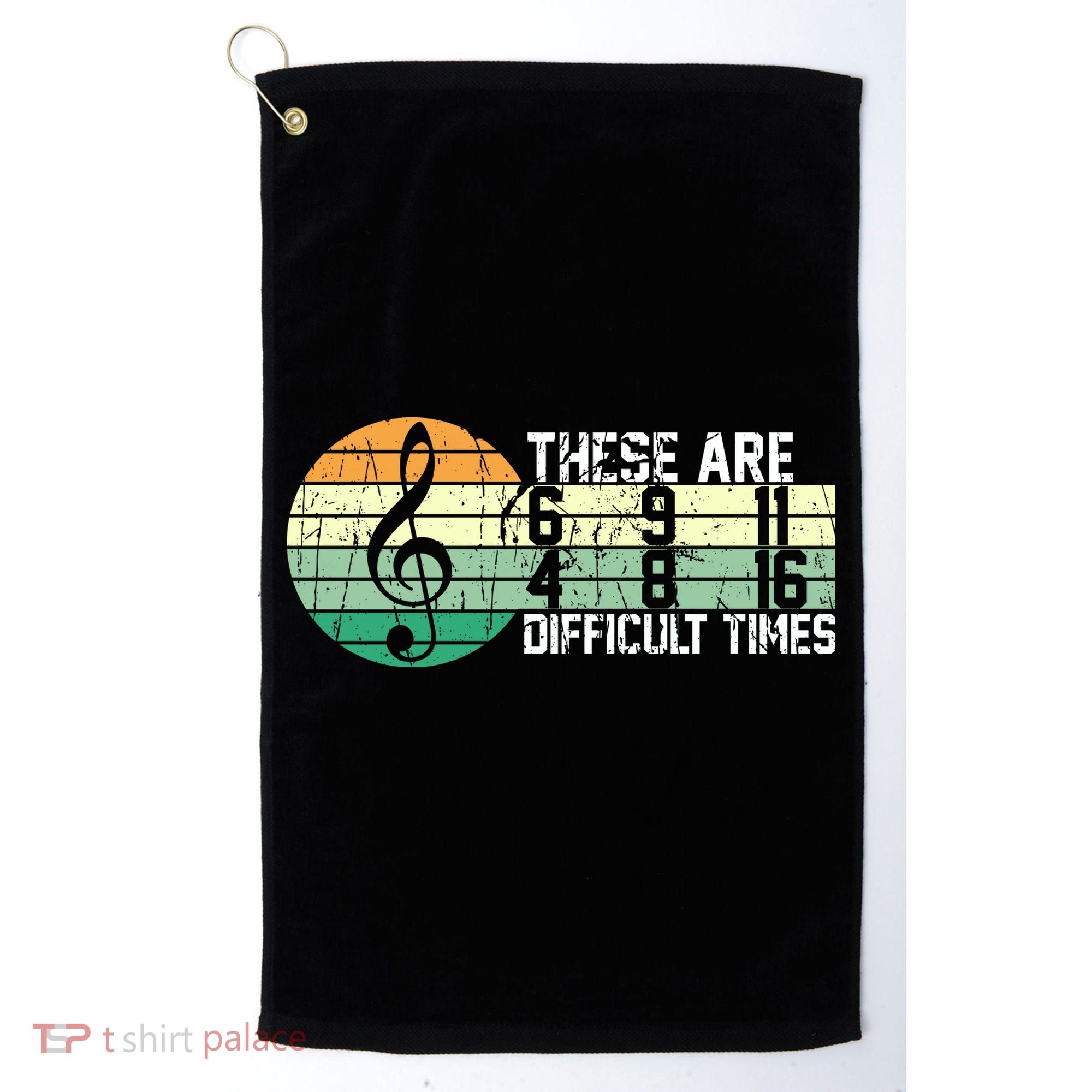These Are Difficult Times Music Sheet Funny Band Gift Orchestra Musical Gift Golf Towel