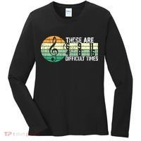 These Are Difficult Times Music Sheet Funny Band Gift Orchestra Musical Gift Women's Long Sleeve Shirt thumb 0
