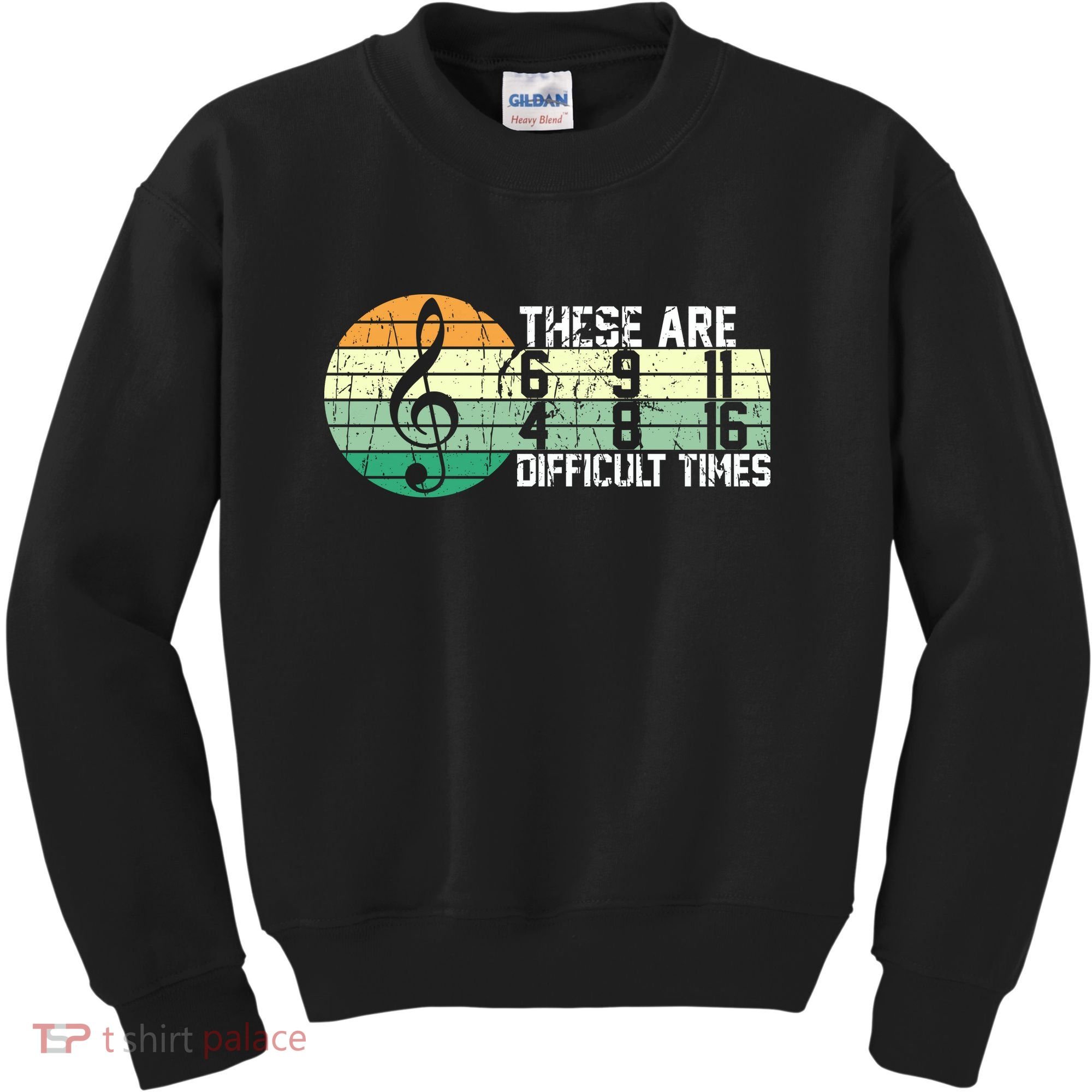 These Are Difficult Times Music Sheet Funny Band Gift Orchestra Musical Gift Kids Sweatshirt