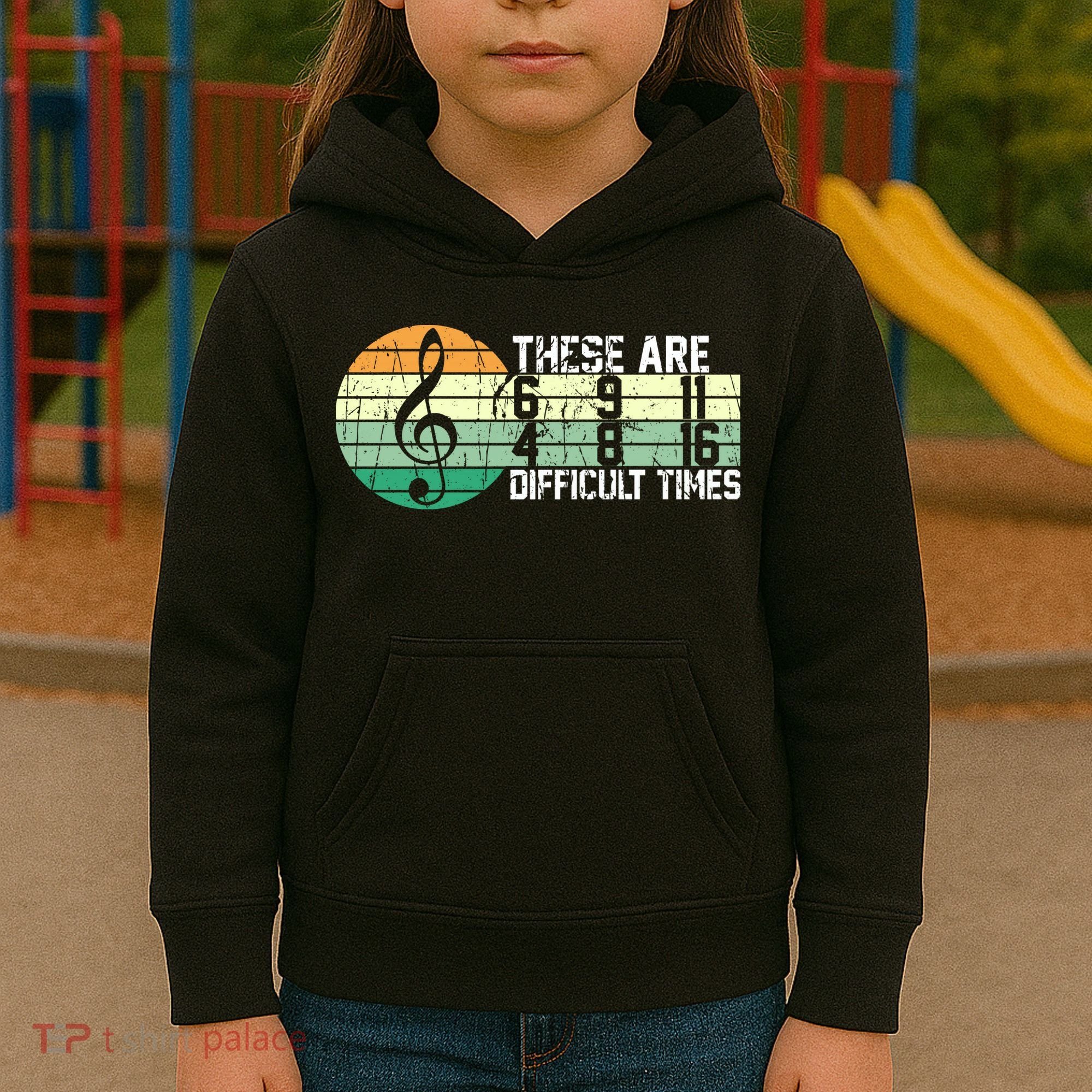 These Are Difficult Times Music Sheet Funny Band Gift Orchestra Musical Gift Kids Hoodie