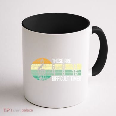 These Are Difficult Times Music Sheet Funny Band Gift Orchestra Musical Gift Coffee Mug back