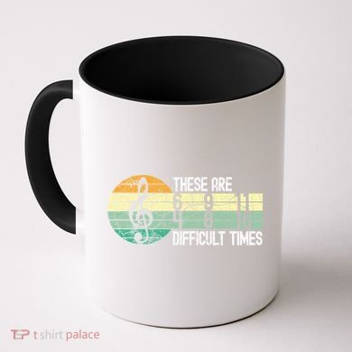 These Are Difficult Times Music Sheet Funny Band Gift Orchestra Musical Gift Coffee Mug