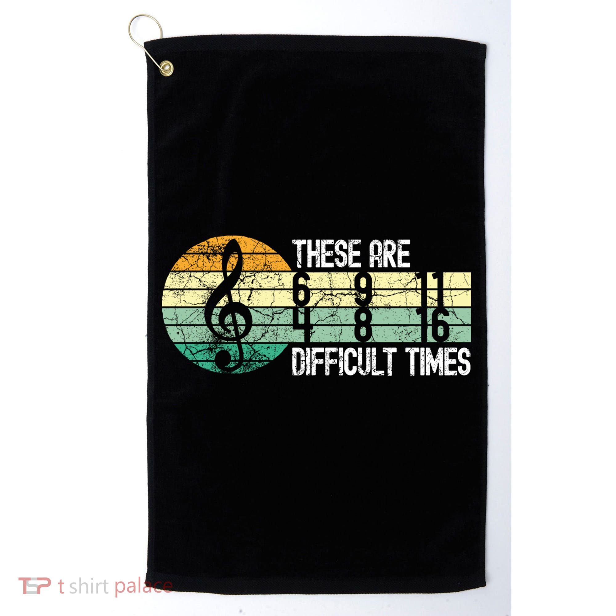 These Are Difficult Times Music Sheet Funny Band Gift Orchestra Musical Gift Golf Towel