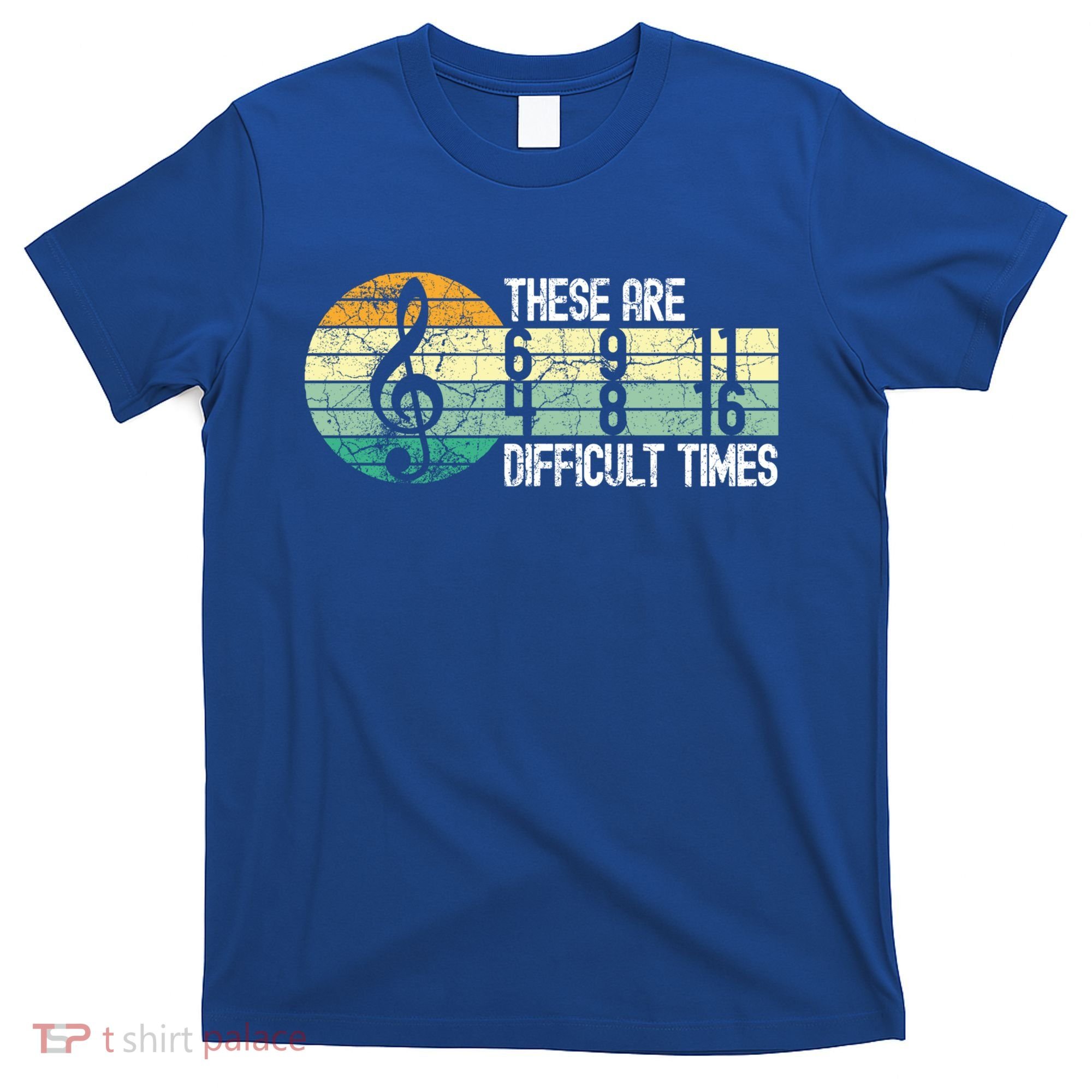 These Are Difficult Times Music Sheet Funny Band Gift Orchestra Musical Gift T-Shirt