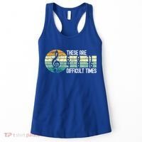 These Are Difficult Times Music Sheet Funny Band Gift Orchestra Musical Gift Women's Tank Top thumb 0