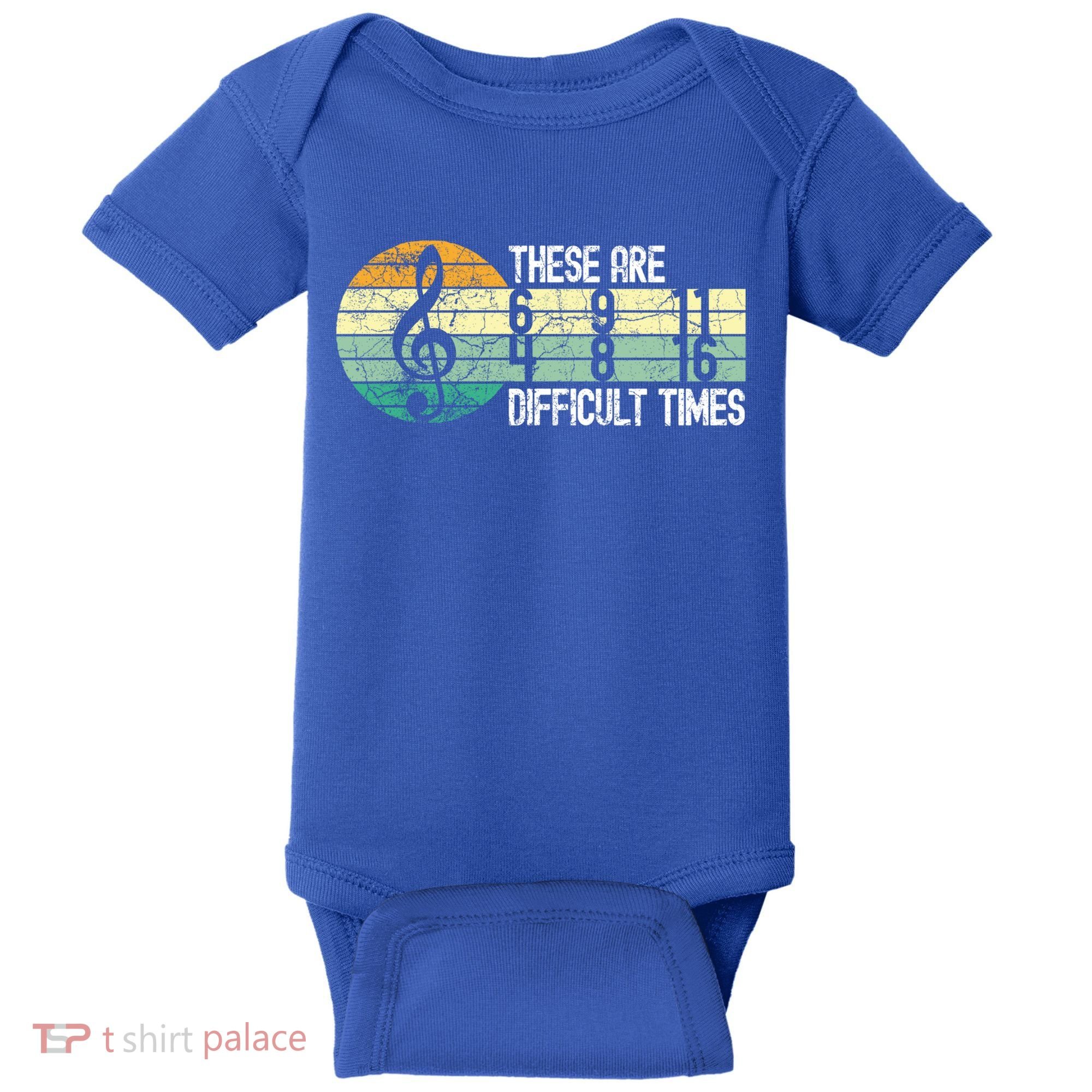 These Are Difficult Times Music Sheet Funny Band Gift Orchestra Musical Gift Baby Bodysuit