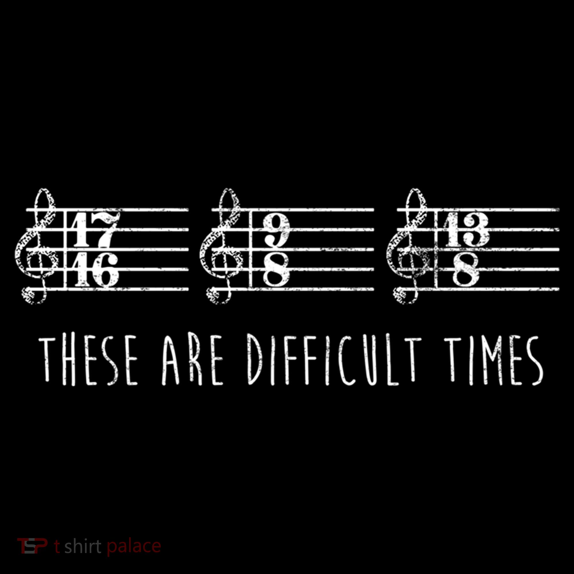 These Are Difficult Times Funny Musicians Parody Cool Gift Women's Hoodie
