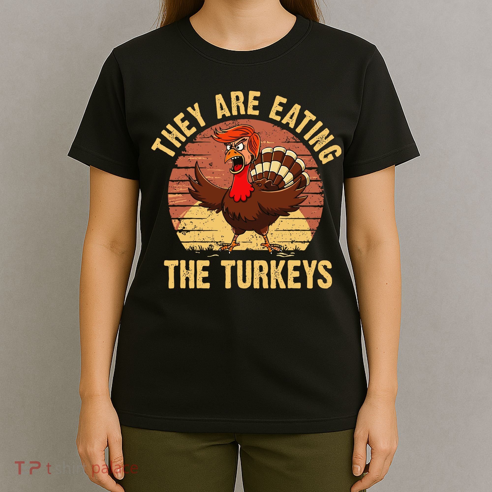 They Are Eating The Turkeys Thanksgiving Trump Humor Kamala T-Shirt