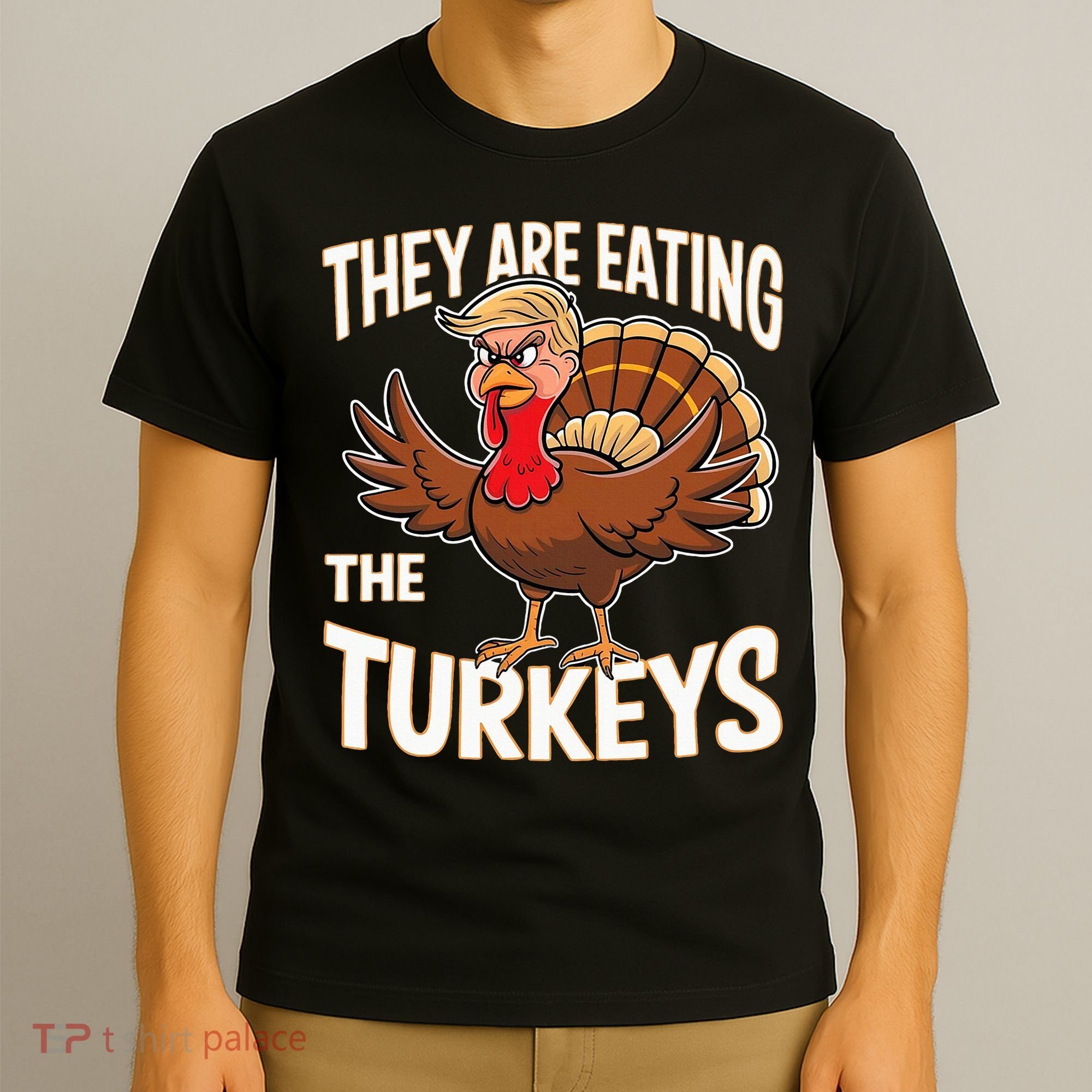 They Are Eating The Turkeys Thanksgiving Humor T-Shirt