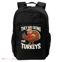 They Are Eating The Turkeys Thanksgiving Humor Backpack thumb 0