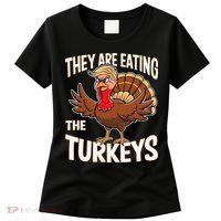 They Are Eating The Turkeys Thanksgiving Humor Women's T-Shirt thumb 0