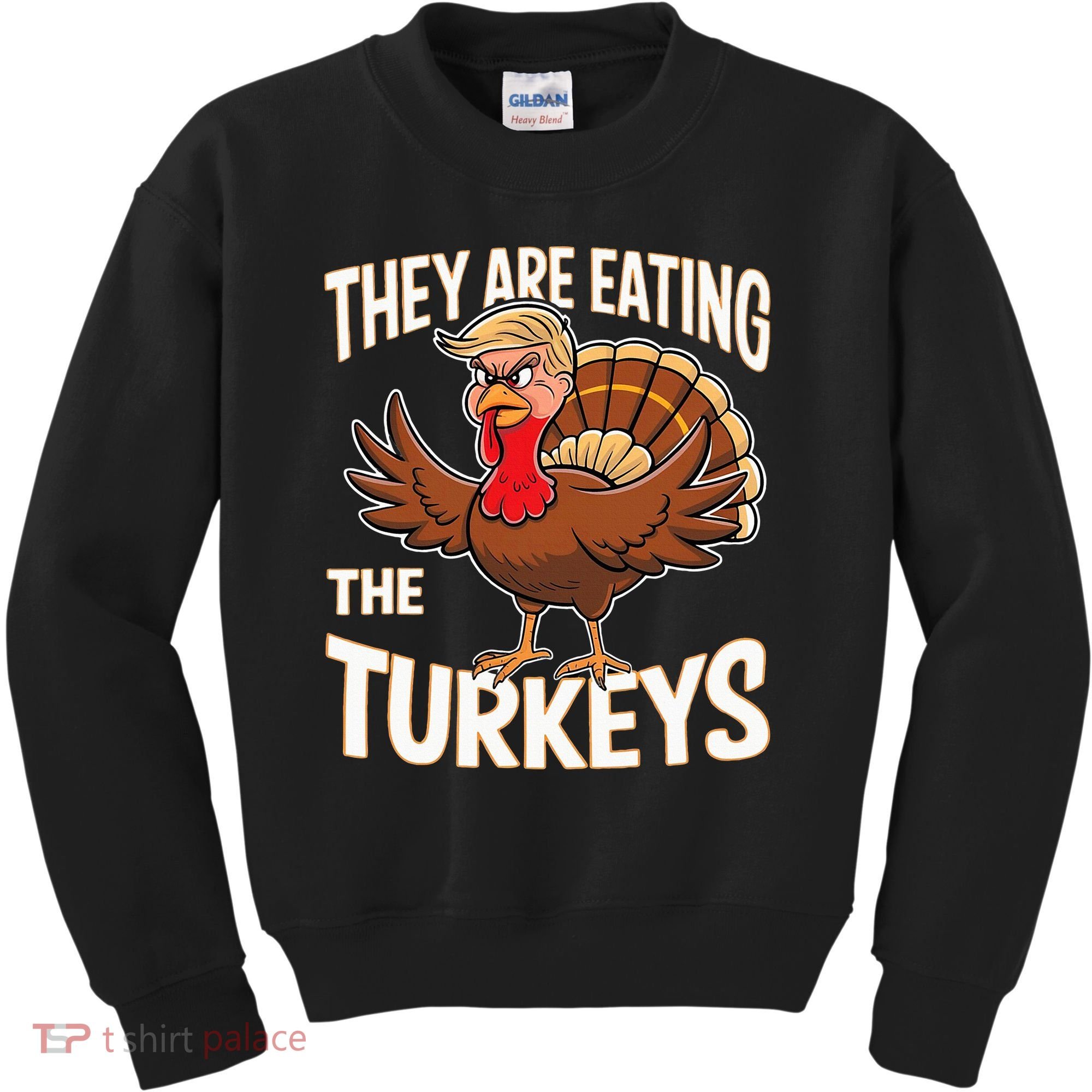 They Are Eating The Turkeys Thanksgiving Humor Kids Sweatshirt
