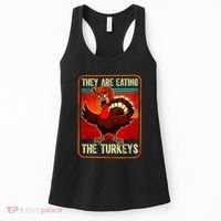 They Are Eating The Turkeys Funny Donald Trump Thanksgiving Women's Tank Top thumb 0