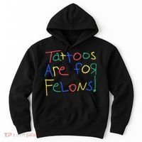 Tattoos Are For Felons Hoodie thumb 0