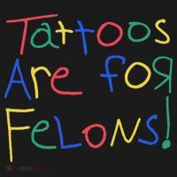 Tattoos Are For Felons Baby Bodysuit thumb 2