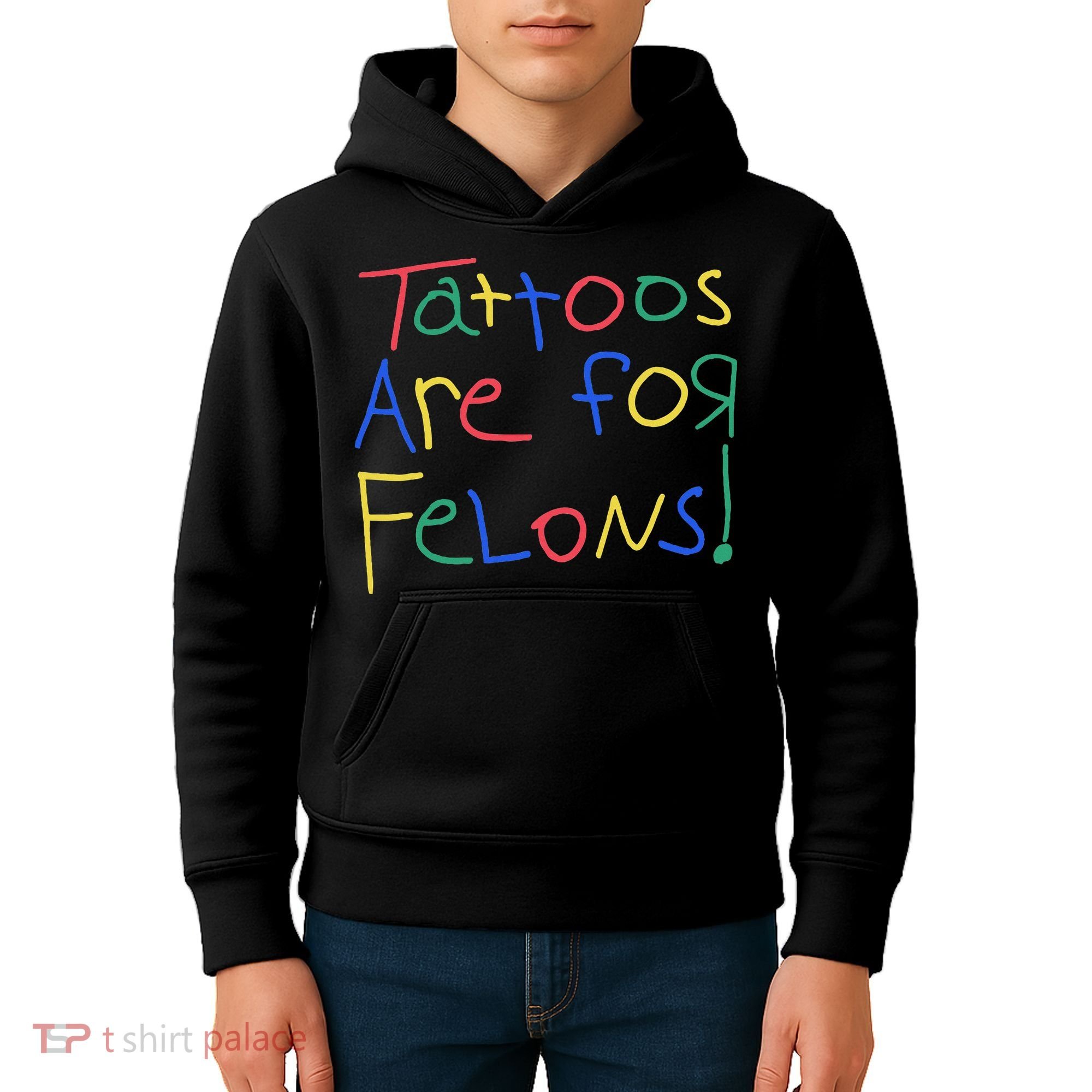 Tattoos Are For Felons Kids Hoodie