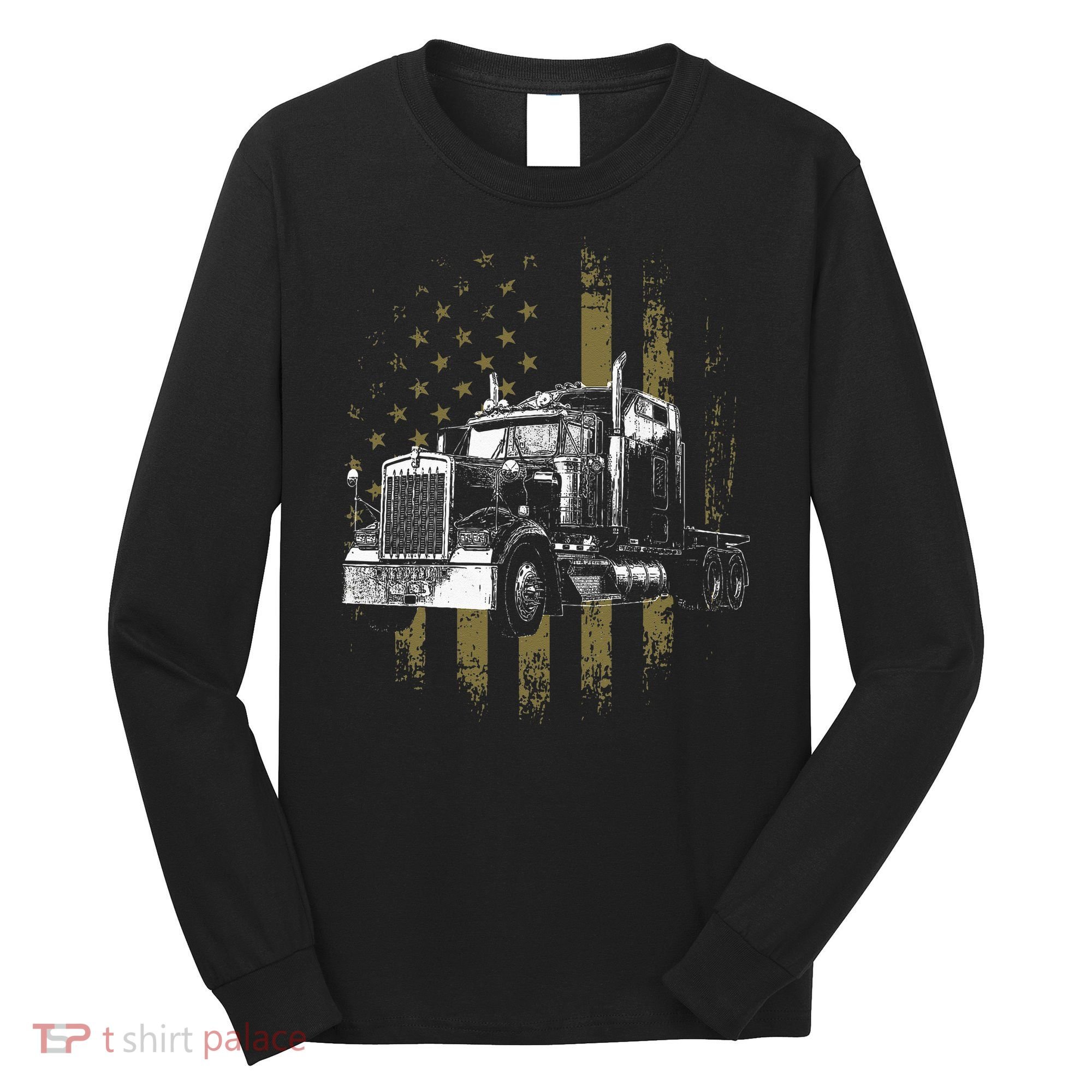Trucker American Flag Big Rig Semi Trailer Truck Driver Gift Long Sleeve Shirt