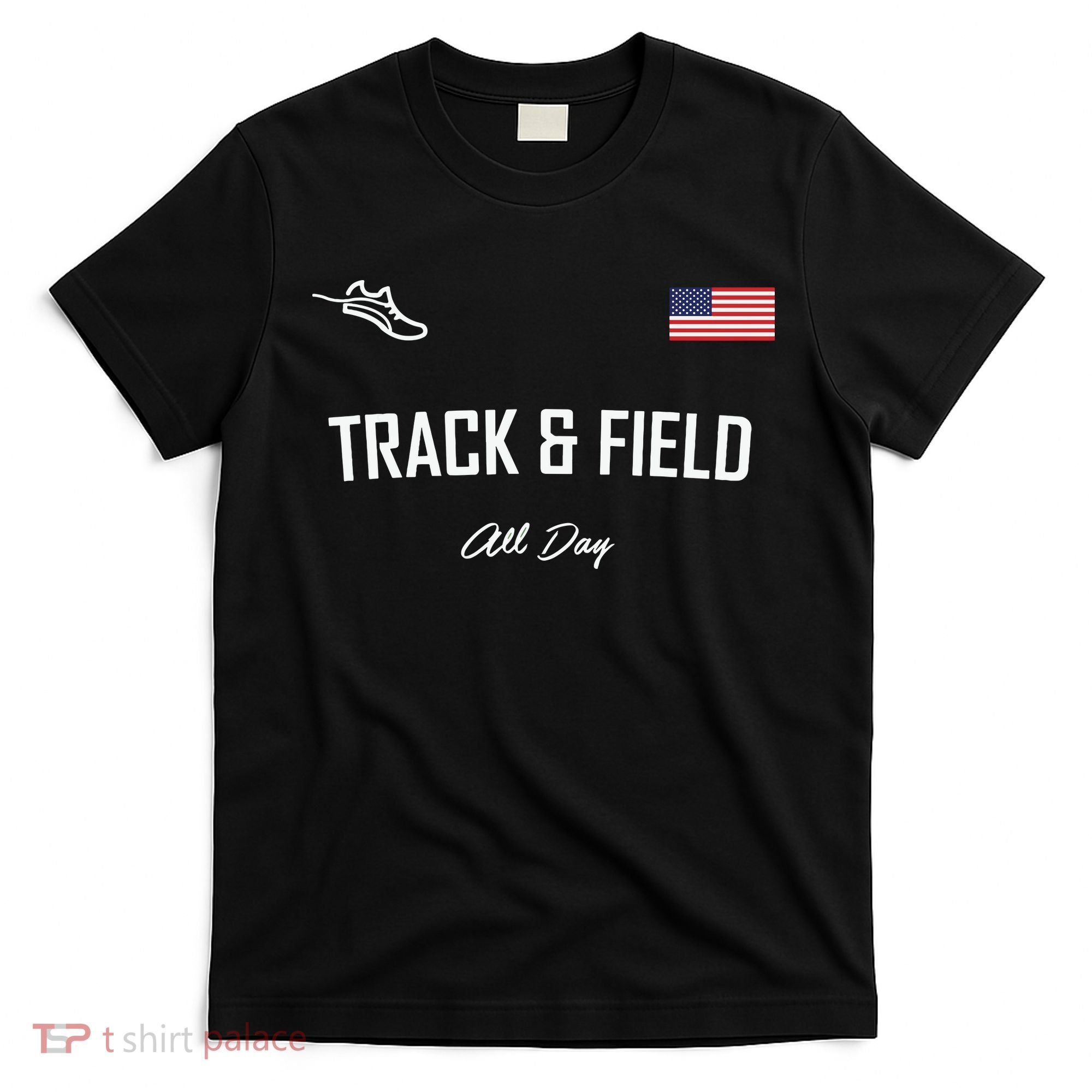 Track And Field Gifts Track Field All Day Usa Flag T-Shirt