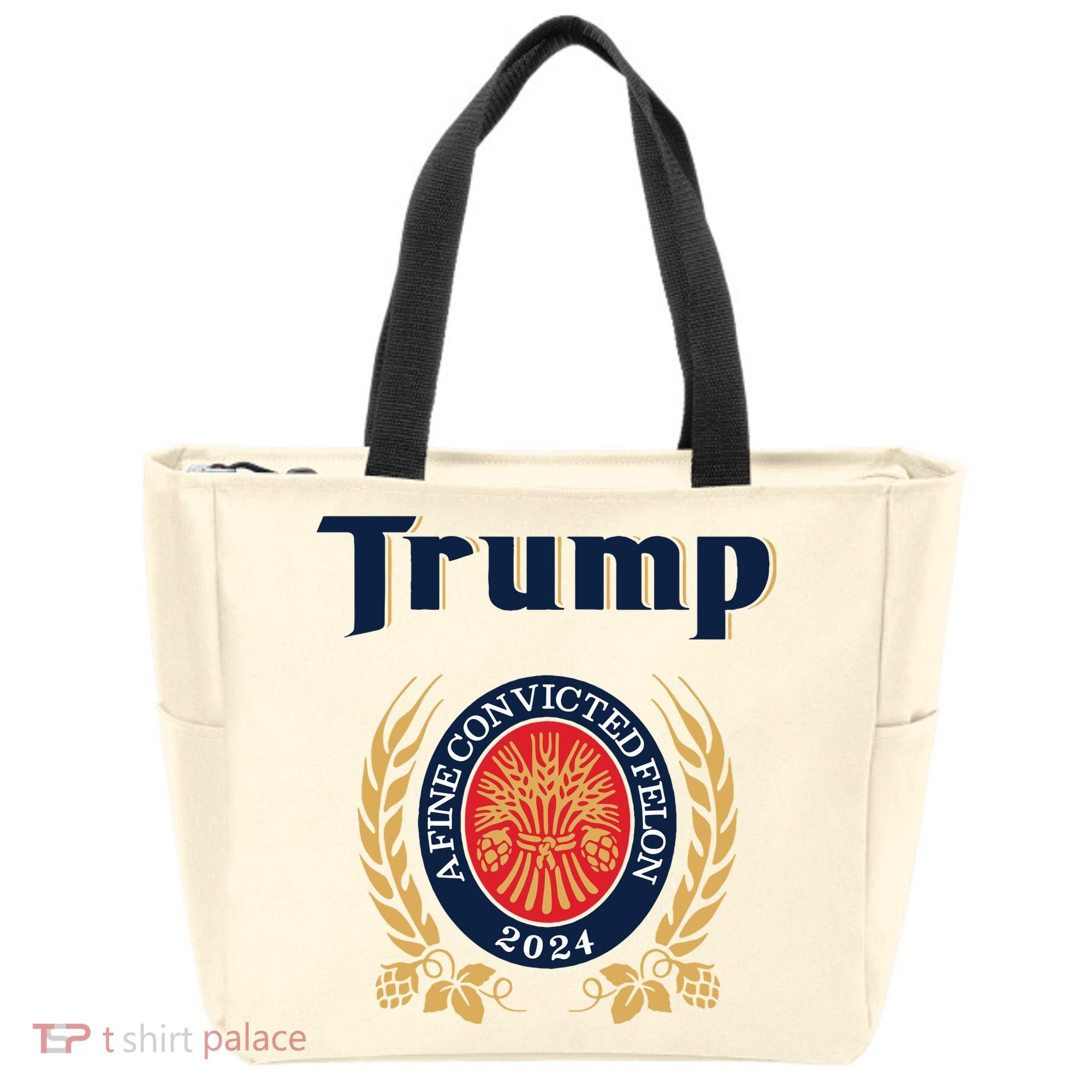 Trump A Fine Convicted Felon 2024 Beer Tote Bag