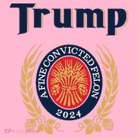 Trump A Fine Convicted Felon 2024 Beer Coaster thumb 2