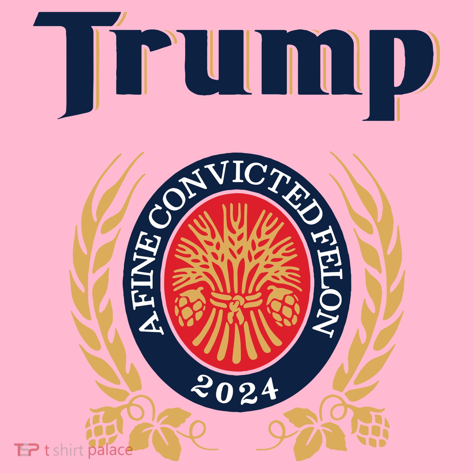 Trump A Fine Convicted Felon 2024 Beer Coaster