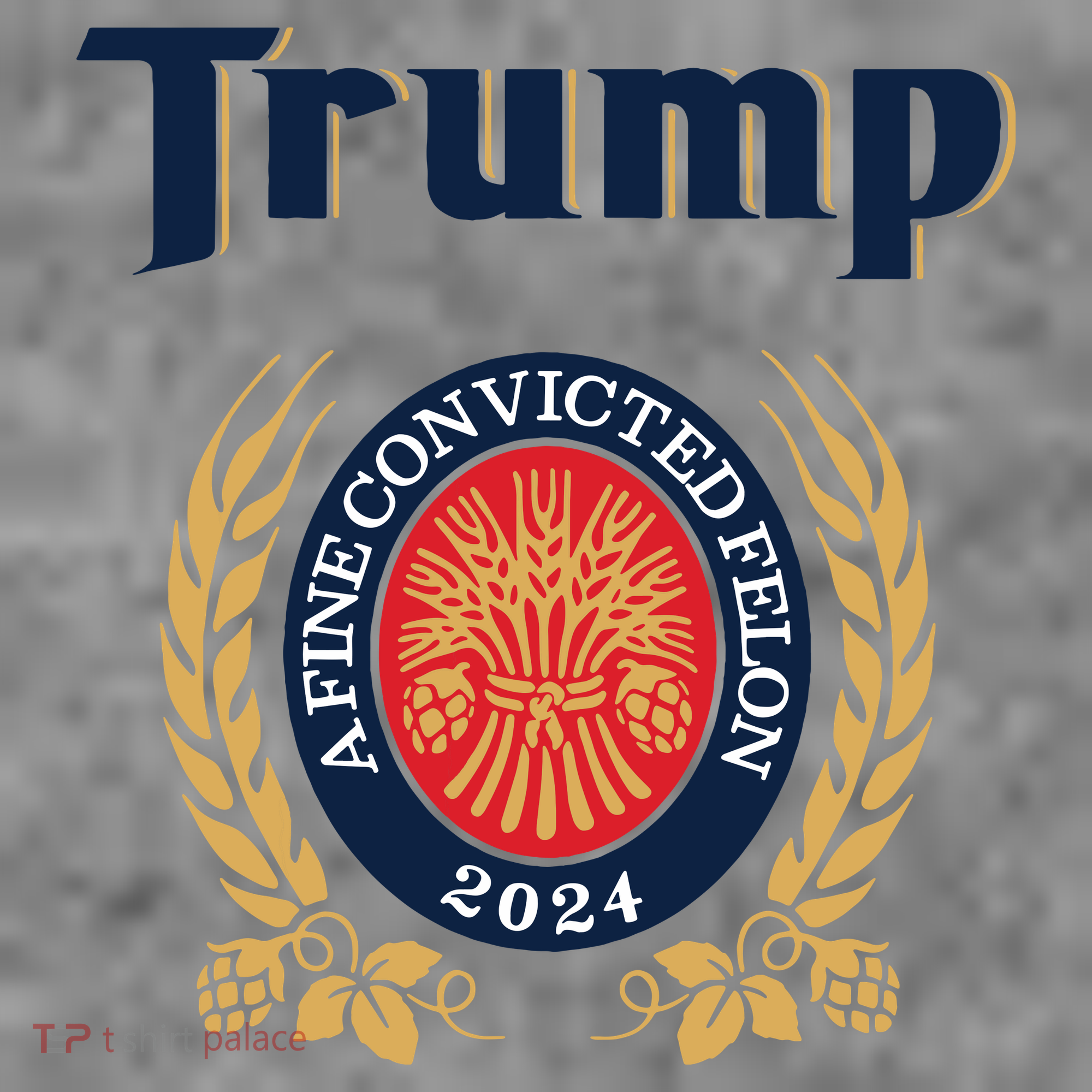 Trump A Fine Convicted Felon 2024 Beer Toddler Hoodie