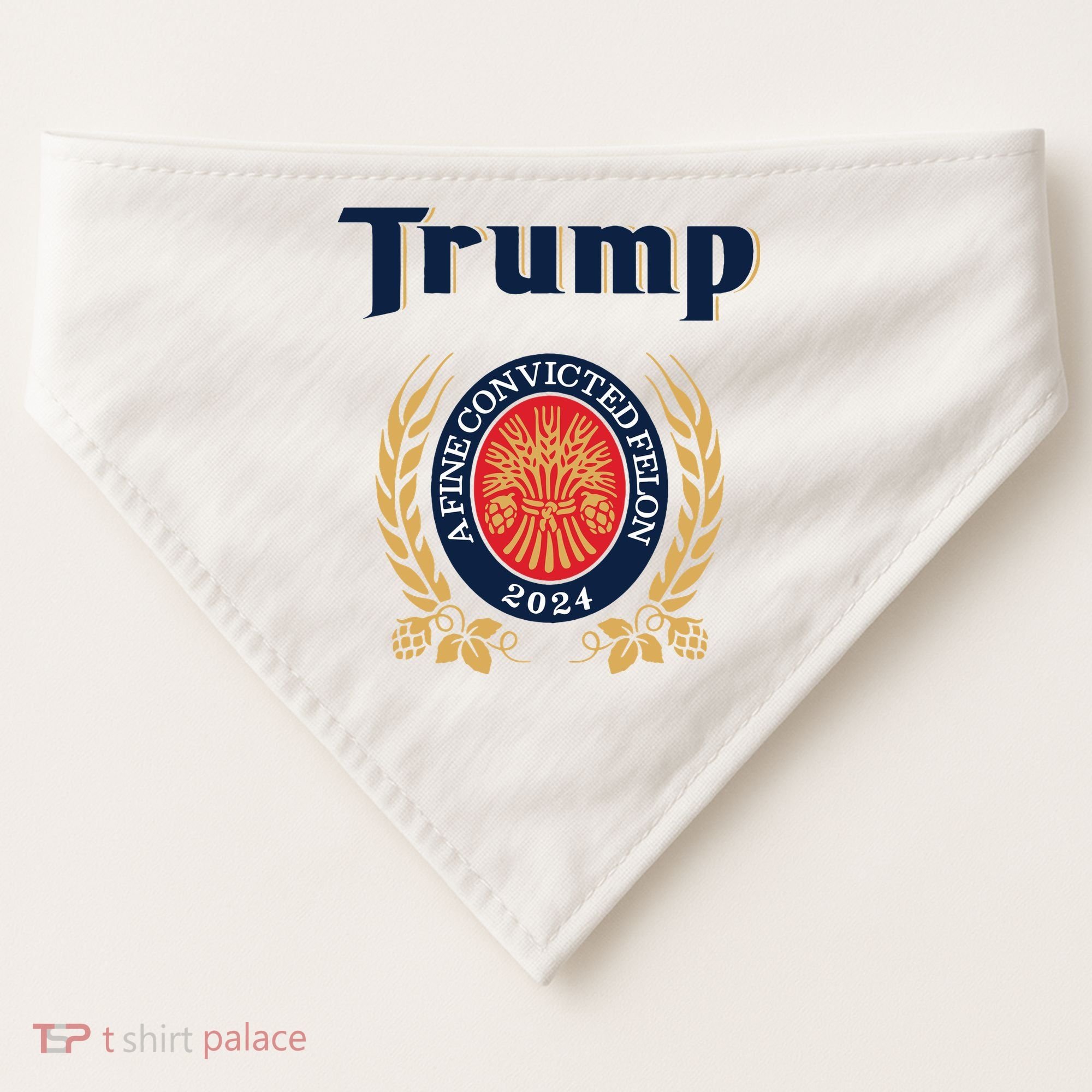 Trump A Fine Convicted Felon 2024 Beer USA-Made Doggie Bandana