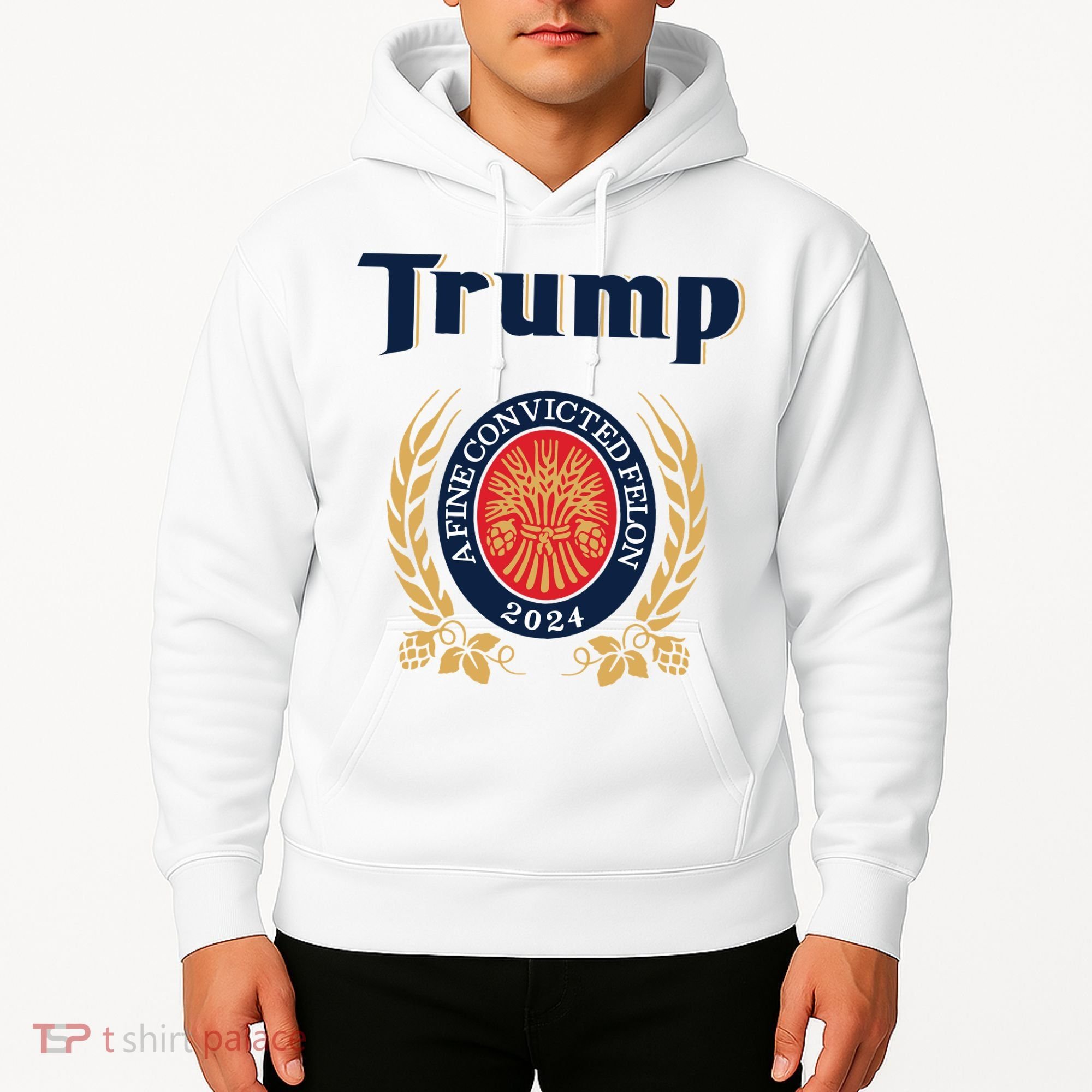Trump A Fine Convicted Felon 2024 Beer Hoodie