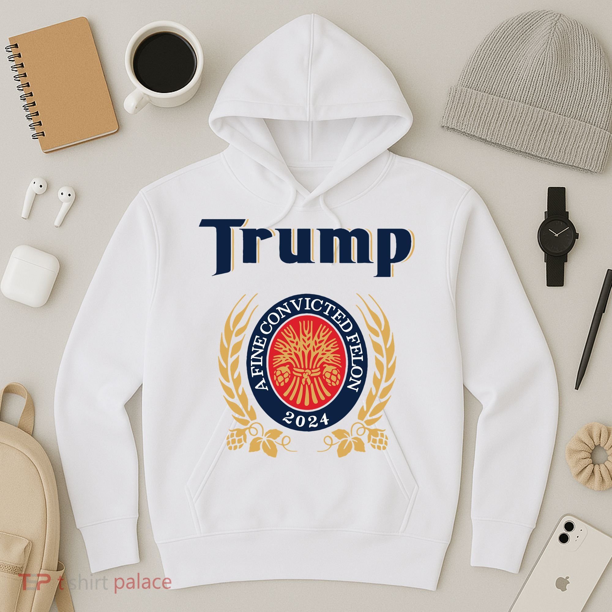 Trump A Fine Convicted Felon 2024 Beer Hoodie