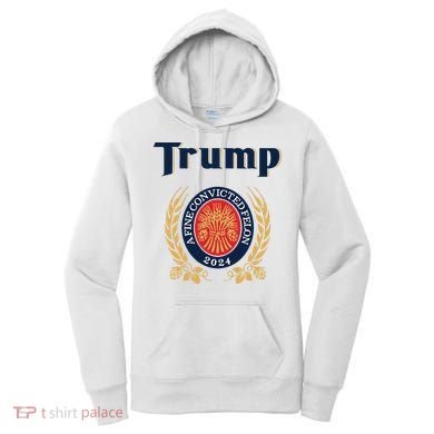Trump A Fine Convicted Felon 2024 Beer Women's Hoodie
