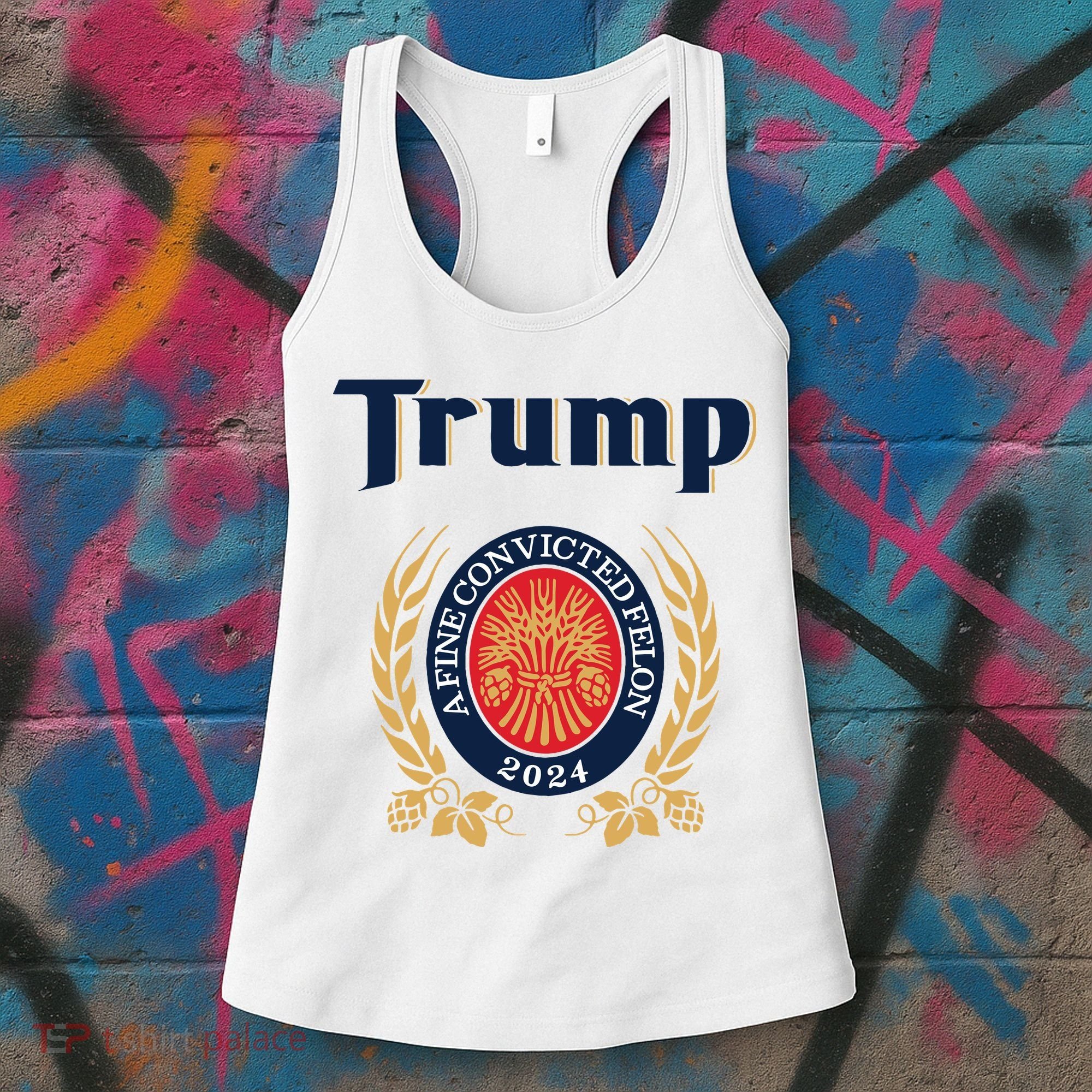 Trump A Fine Convicted Felon 2024 Beer Women's Tank Top