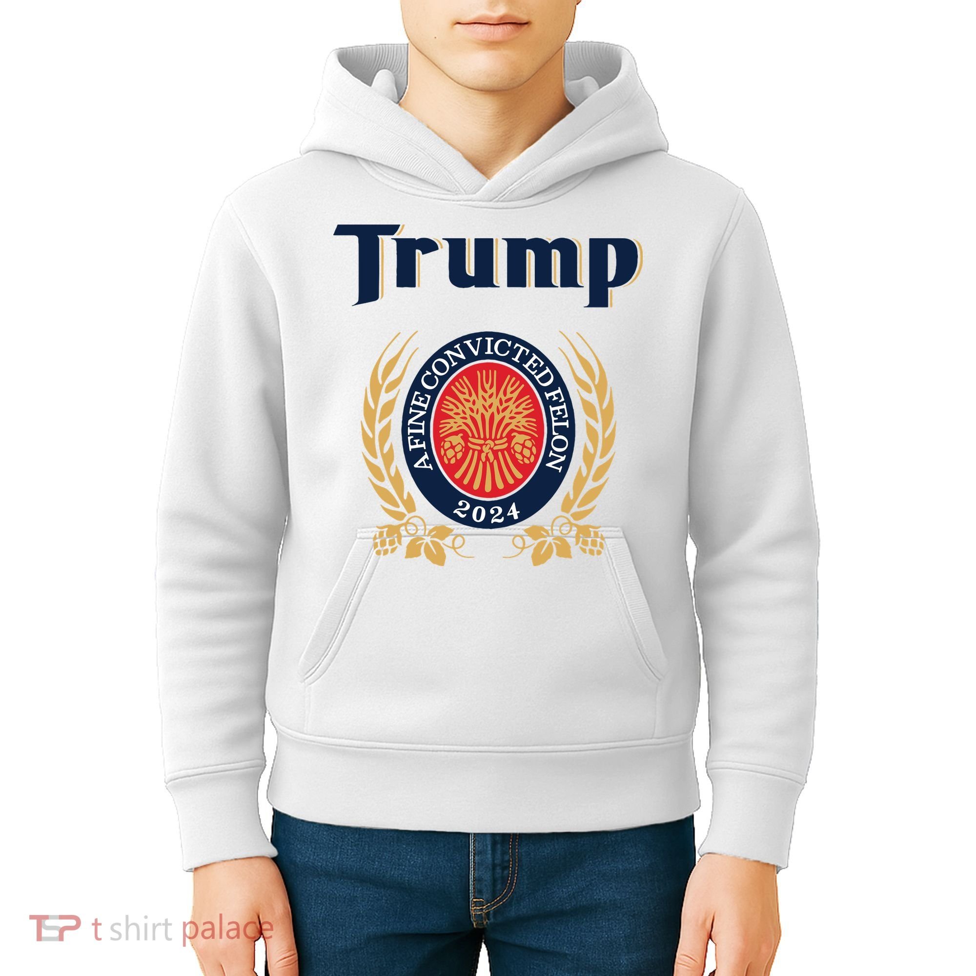 Trump A Fine Convicted Felon 2024 Beer Kids Hoodie