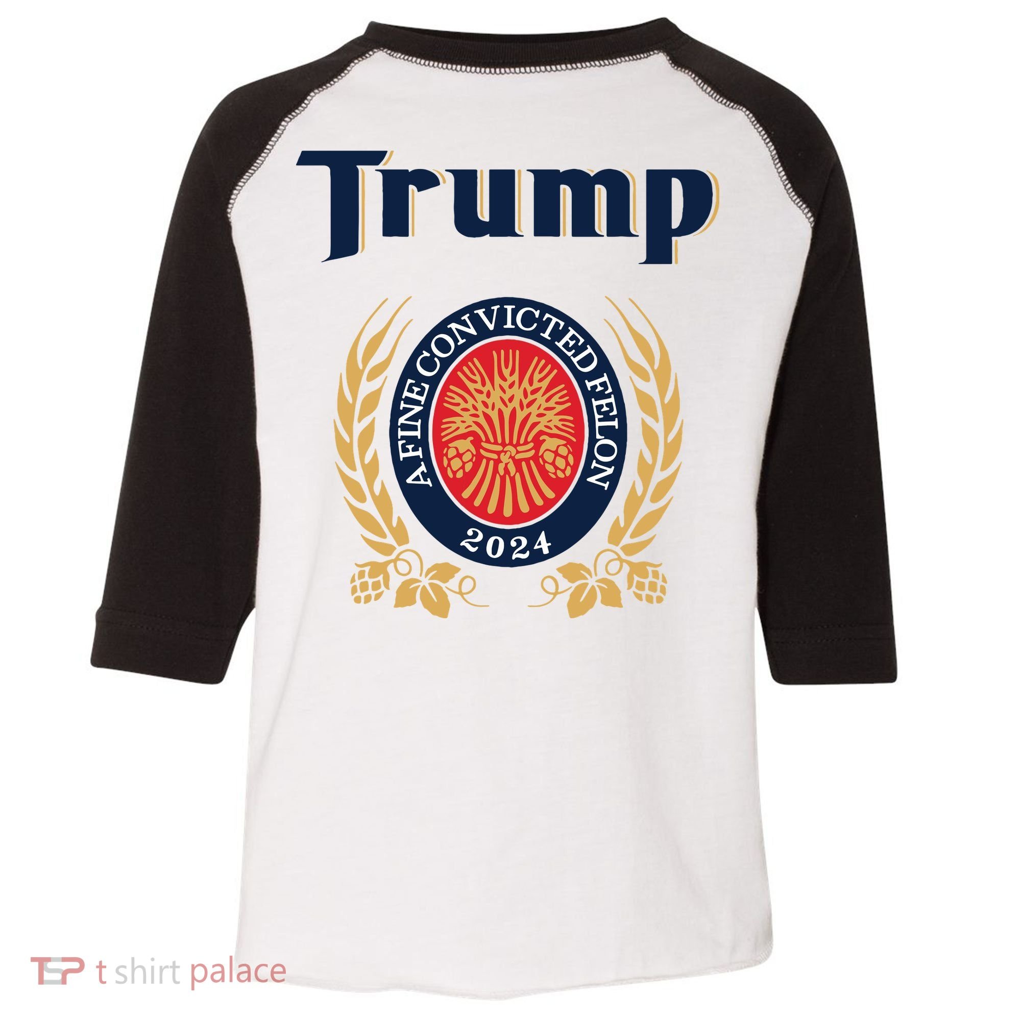 Trump A Fine Convicted Felon 2024 Beer Toddler Fine Jersey T-Shirt