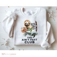 The Aint Fast Club Funny Cute Slow Animal Sweatshirt thumb 2