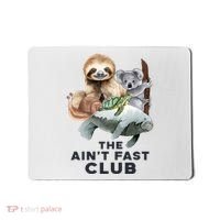 The Aint Fast Club Funny Cute Slow Animal Mousepad thumb 0