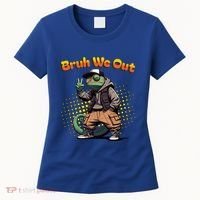 Teacher Appreciation Funny Cameleon Lizard Grad Bruh We Out Gift Women's T-Shirt thumb 0
