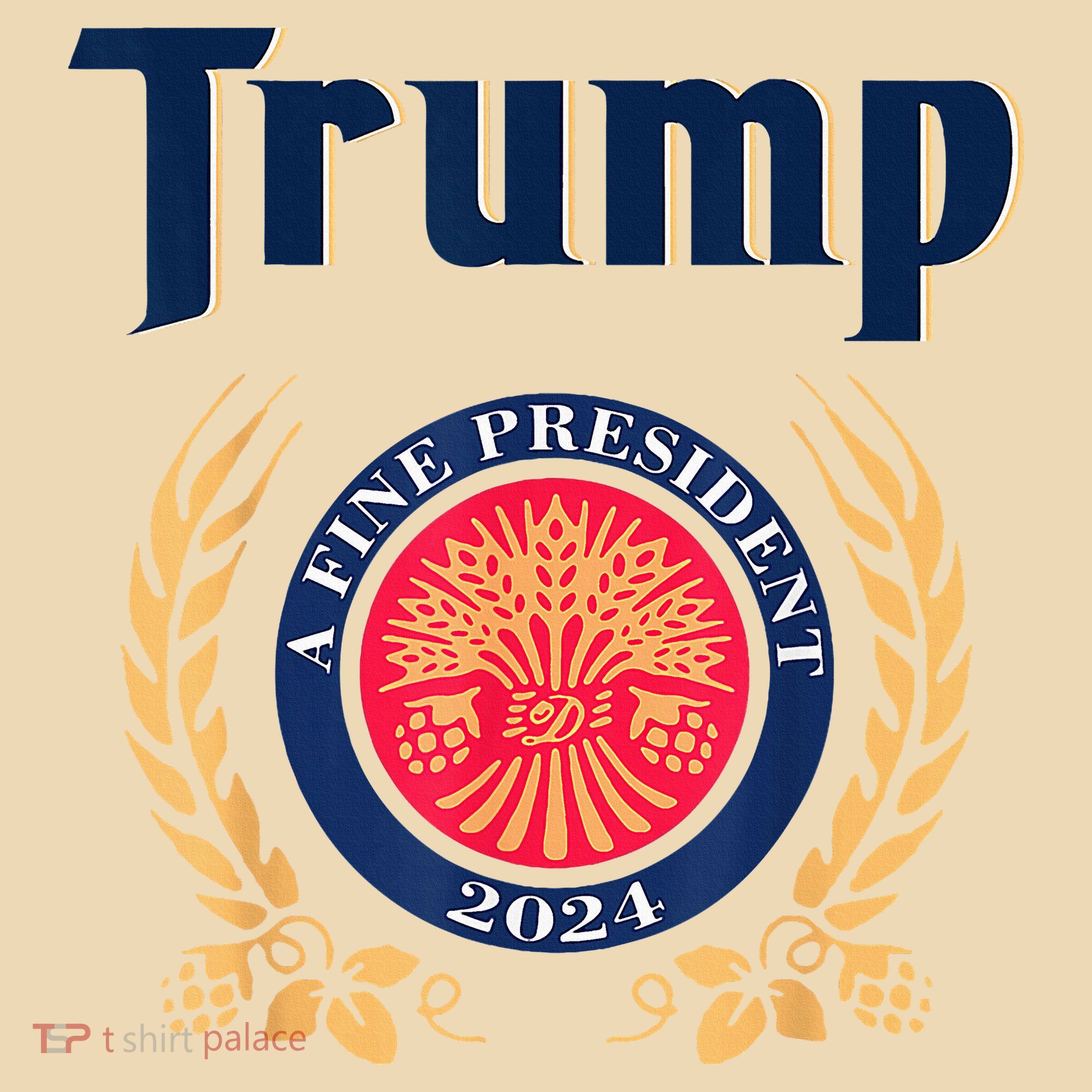 Trump A Fine President 2024 Tote Bag