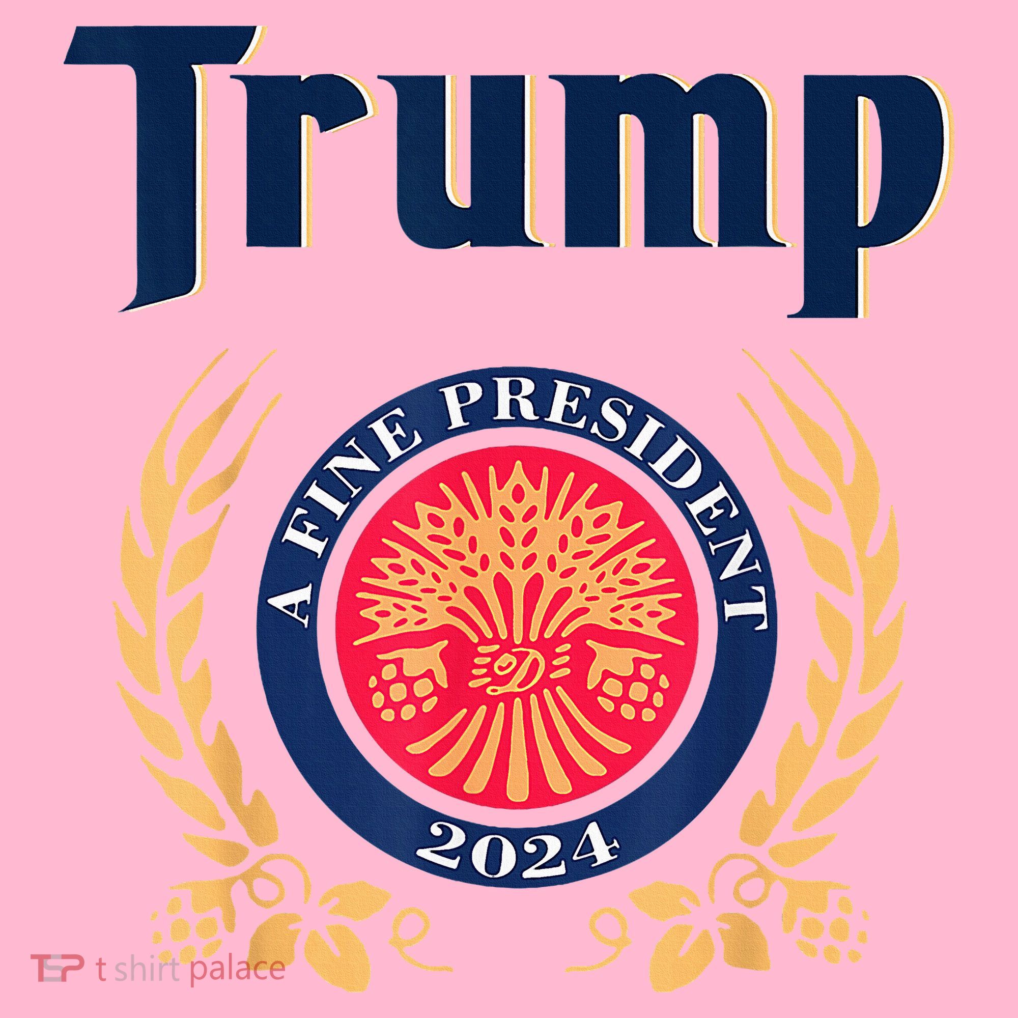 Trump A Fine President 2024 Coaster