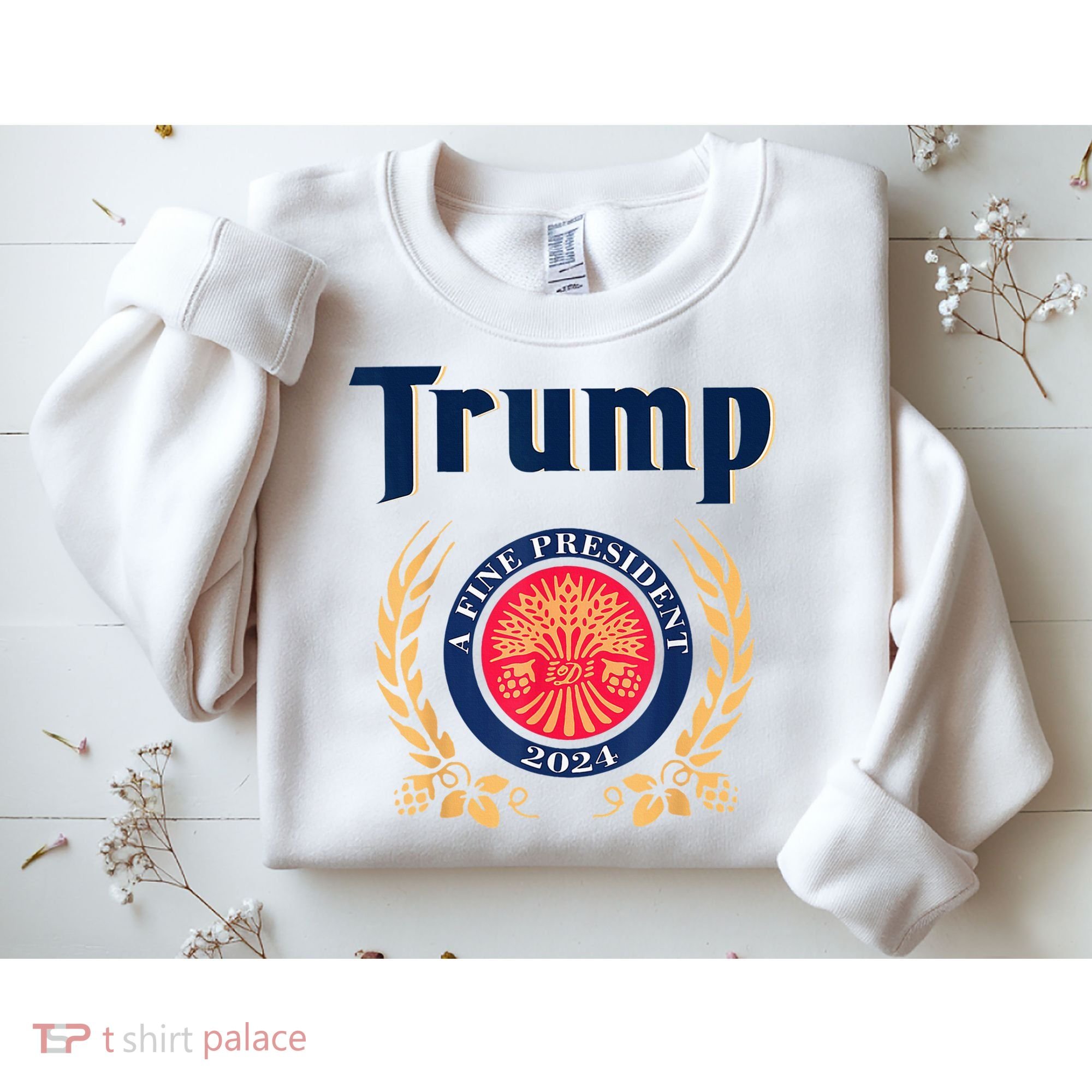Trump A Fine President 2024 Sweatshirt