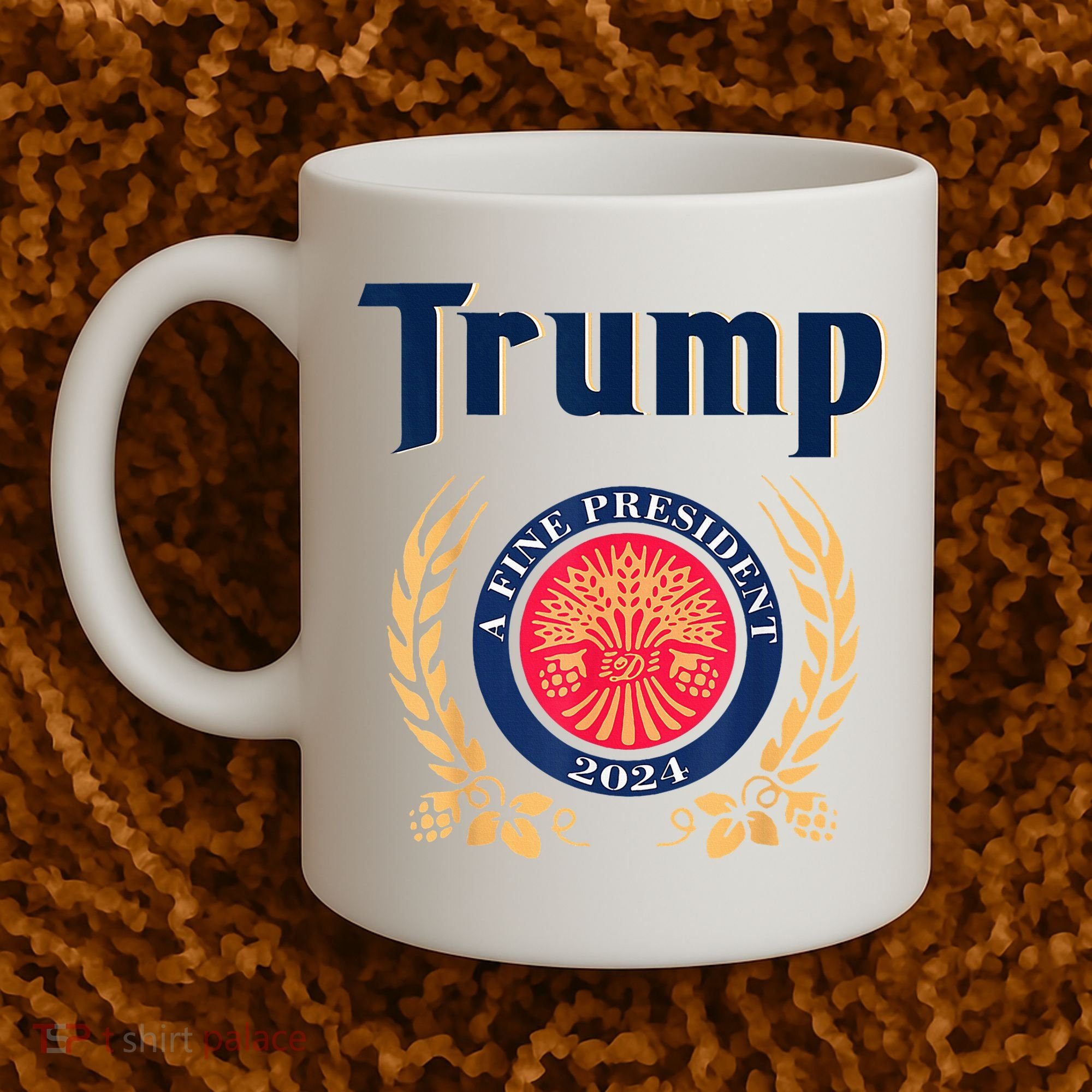 Trump A Fine President 2024 Coffee Mug