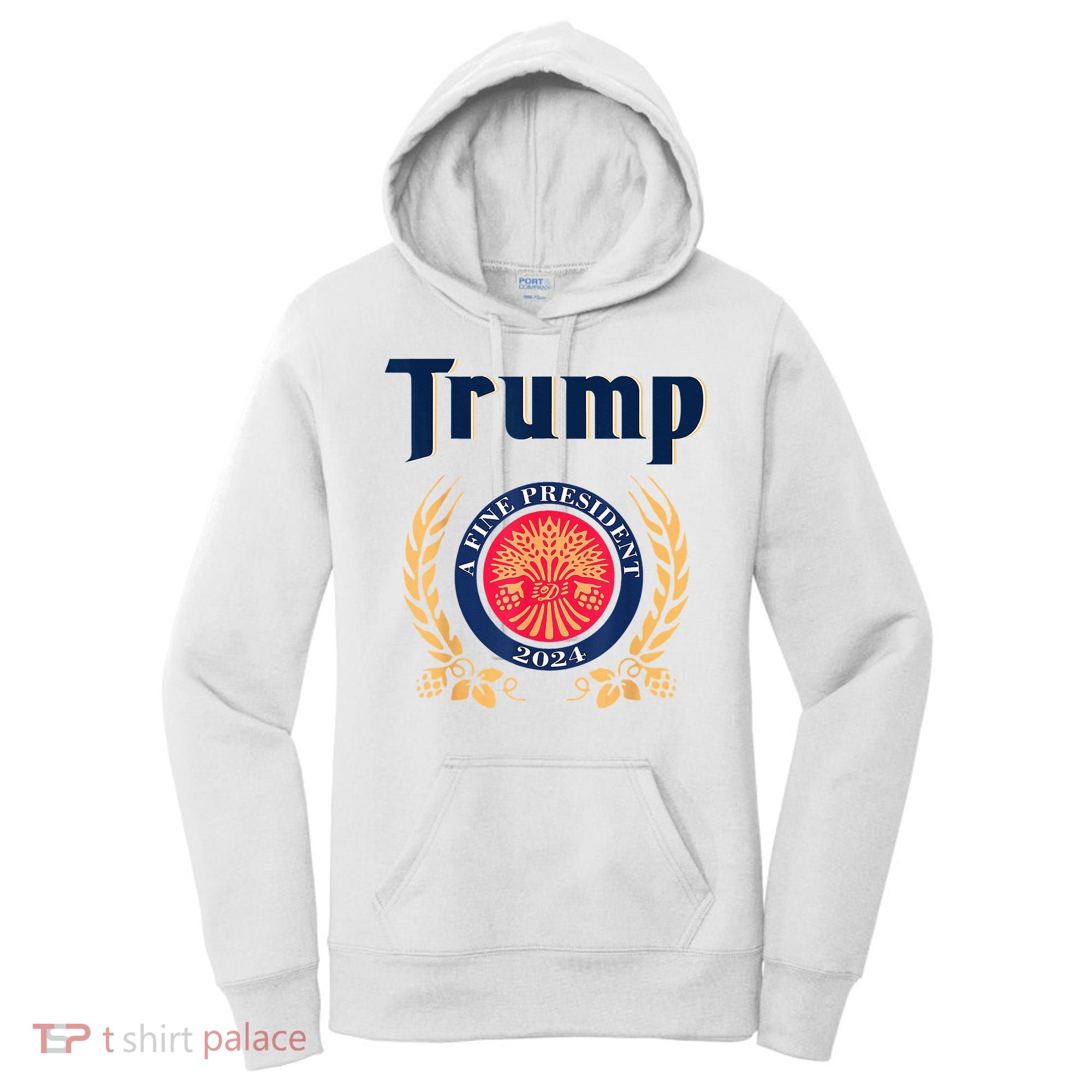 Trump A Fine President 2024 Women's Hoodie
