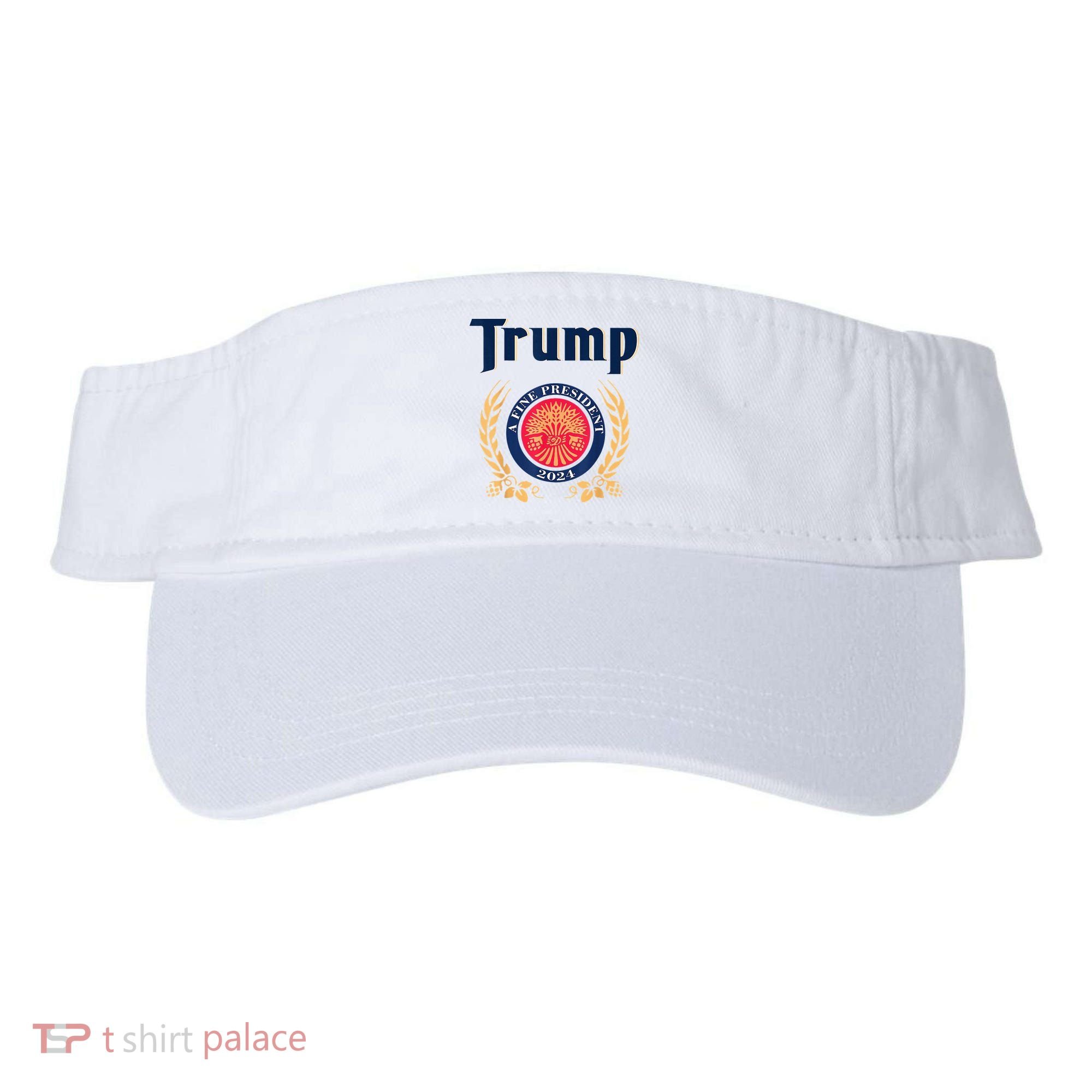 Trump A Fine President 2024 Visor