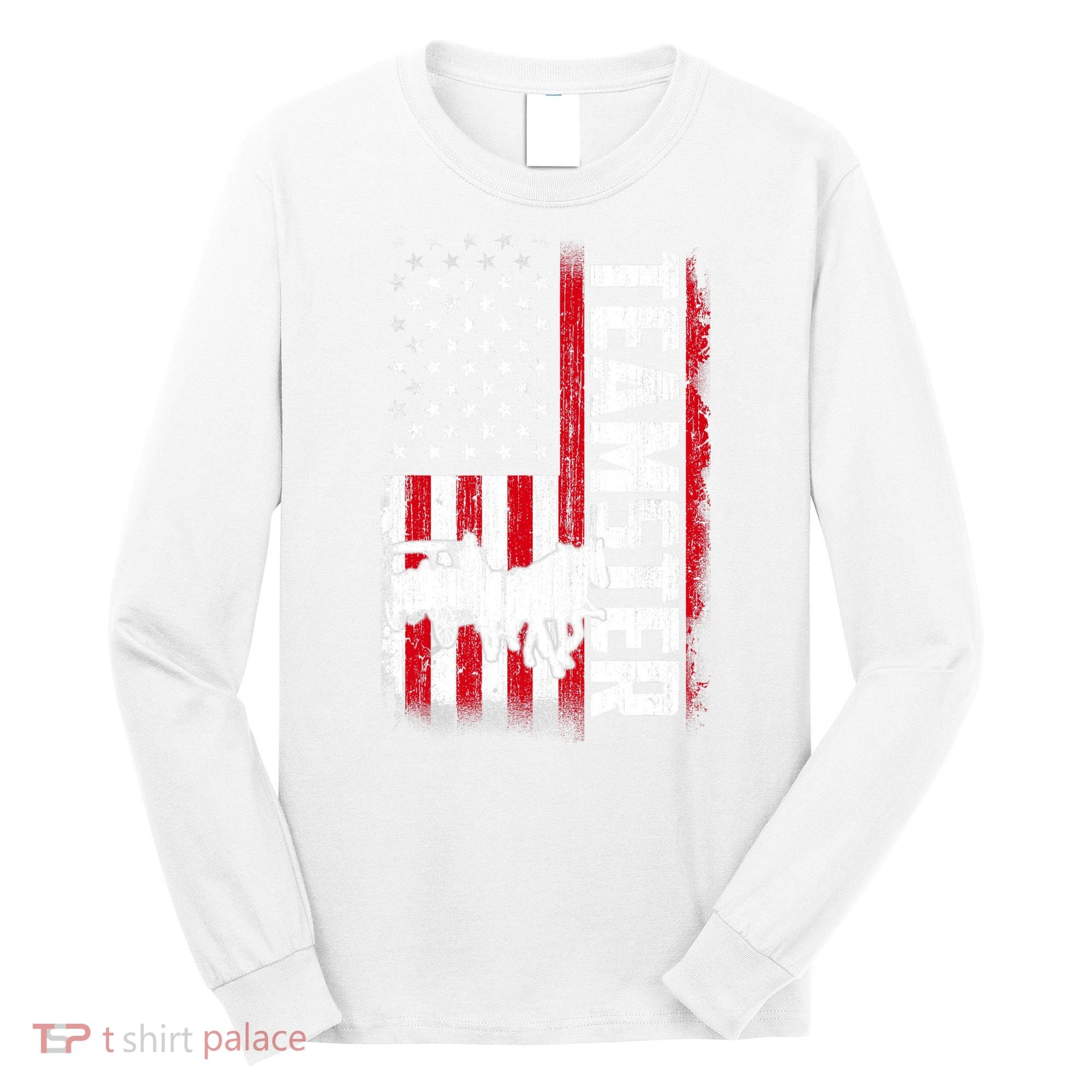 Teamster American Flag Funny Quotes Sayings Long Sleeve Shirt