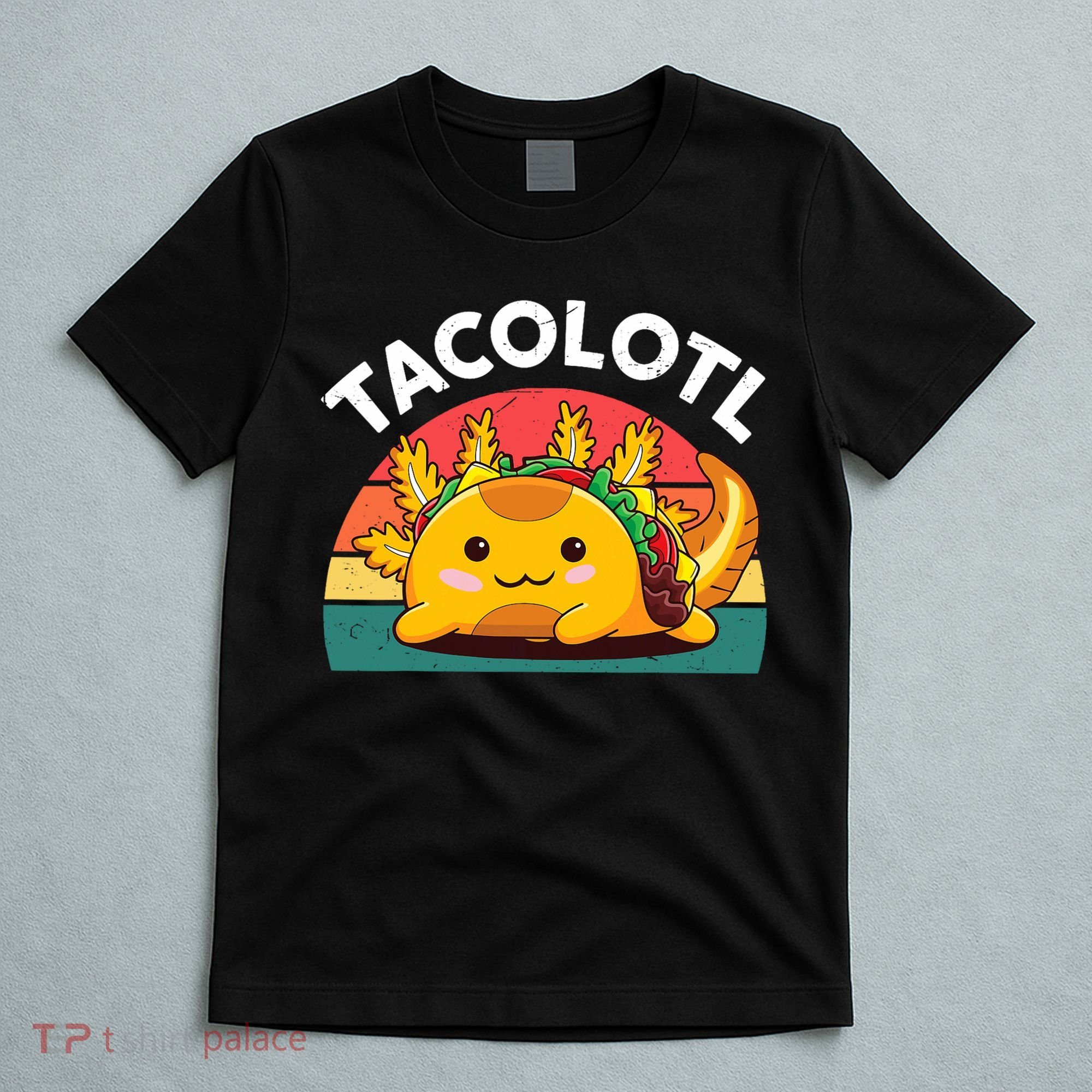 Taco Axolotl- Funny Taco Tuesday Mexican T-Shirt